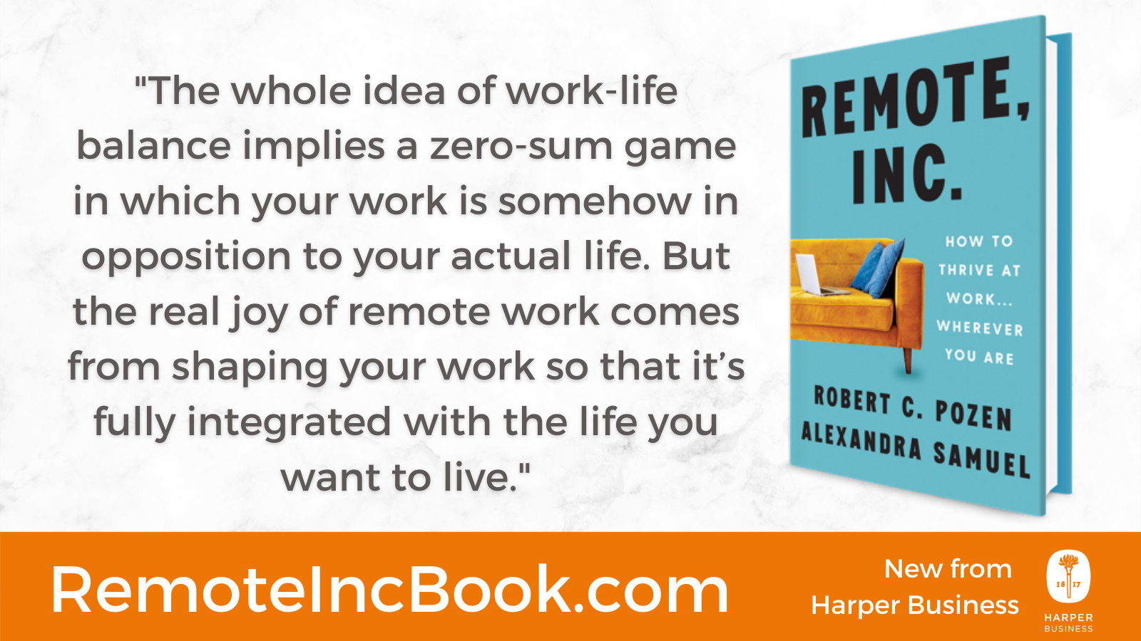 "The whole idea of work-life balance implies a zero-sum game in which your work is somehow in opposition to your actual life. But the real joy of remote work comes from shaping your work so that it’s fully integrated with the life you want to live."
